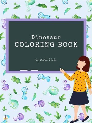 cover image of Dinosaur Activity and Coloring Book for Kids Ages 3+ (Printable Version)